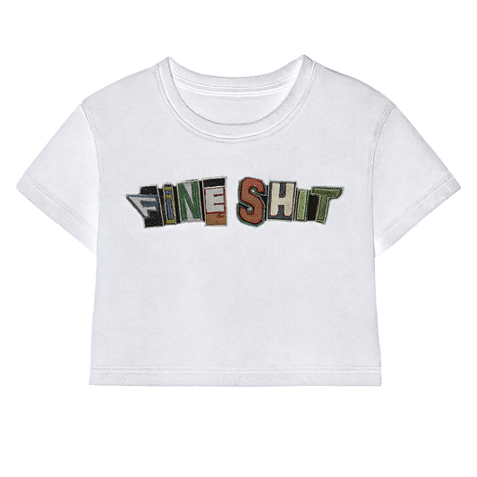 FINE SH!T Crop Tee by YRS Boogz