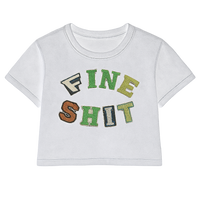 FINE SH!T Crop Tee by YRS Boogz
